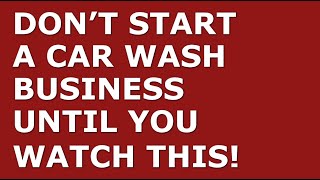 How to Start a Car Wash Business  Free Car Wash Business Plan Template Included [upl. by Ahsiret]