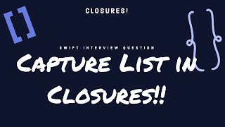 Closures Swift Interview Code  Capture List in Closures  Product based Company Interview Question [upl. by Mahseh]