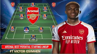 ARSENAL Potential Line Up With Victor Osimhen Transfer Winter January 2024  ARSENAL News [upl. by Hildagarde5]