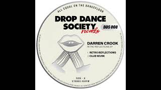 Darren Crook  Retro Reflections Drop Dance Society [upl. by Arimahs602]