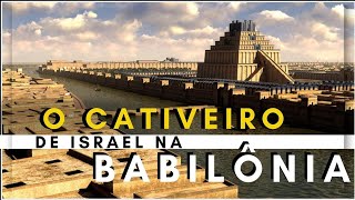 Israel na Babilônia [upl. by Leifeste]