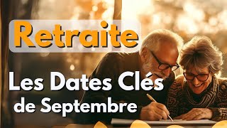 Retraite  Les Dates Clés de Septembre [upl. by Jonathan90]