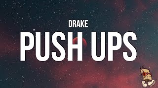 Drake  Push Ups Lyrics quotdrop and gimme 50quot [upl. by Matta681]