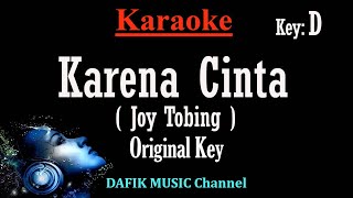 Karena Cinta Karaoke Joy Tobing Original key D Nada asli Nada Tinggi WanitaCewek [upl. by Convery]