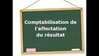 La Comptabilisation de laffectation du Résultat [upl. by Settera]