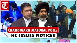 Chandigarh mayoral poll HC issues notice to presiding officer mayor UT admn police [upl. by Etnwahs]