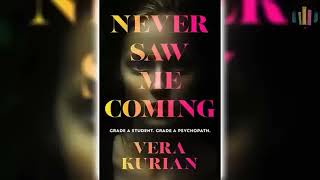 Never Saw Me Coming by Vera Kurian 🎧📖 Mystery Thriller amp Suspense Audiobook [upl. by Adriene]