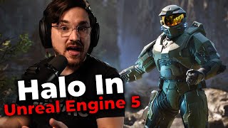 Halo Is Moving To Unreal Engine 5  Luke Reacts [upl. by Sherman]