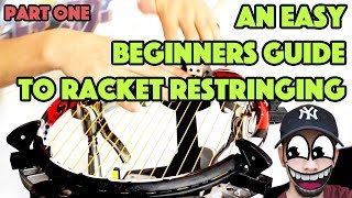 TENNIS RACKET RESTRINGING — EASY BEGINNERS GUIDE Part 1 [upl. by Estey901]