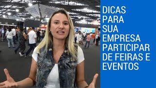 Dicas para sua empresa participar de feiras e eventos [upl. by Kraus]