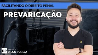 Prevaricação  Art 319 e 319A do CP Facilitando o Direito Penal [upl. by Val]