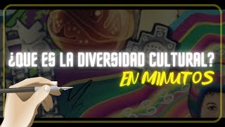 ¿QUE ES LA DIVERSIDAD CULTURAL en minutos [upl. by Nicholle597]