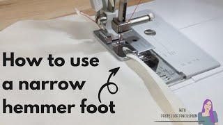 How To Sew a Rolled Hem with a Narrow Hemmer Foot [upl. by Jaymee128]