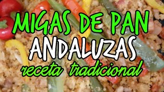 Como hacer las autenticas MIGAS DE PANa la Andaluza🥘 [upl. by Raddatz]