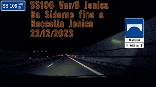 SS106 VarB Jonica da Siderno fino a Roccella Jonica 22122023 [upl. by Cloots]