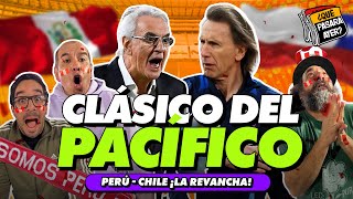 CLÁSICO DEL PACÍFICO  PERÚ VS CHILE  ¿QUÉ PASARÁ AYER [upl. by Ahcsrop216]