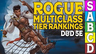 Rogue Multiclass Tier Ranking in Dungeons and Dragons 5e [upl. by Bishop821]