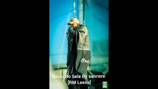 BosiuBo sele By Sannere RM leevaign [upl. by Izmar]