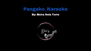 Pangako Karaoke by Moira Dela Torre [upl. by Aremihc216]