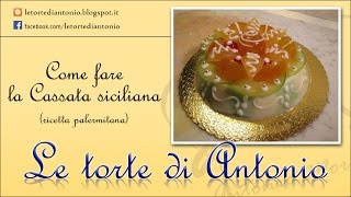 Cassata siciliana Palermitana  VideoRicetta [upl. by Aitra]