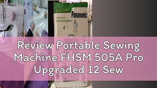 Review Portable Sewing Machine FHSM 505A Pro Upgraded 12 Sewing Portable Mini Sewing Machine [upl. by Shari]