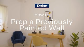 How to prep a previously painted wall for painting  Dulux [upl. by Aserret]