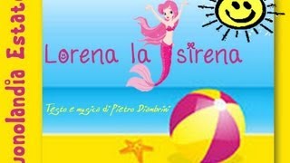 LORENA LA SIRENA  Canzoni per bambini di Pietro Diambrini [upl. by Alikam]