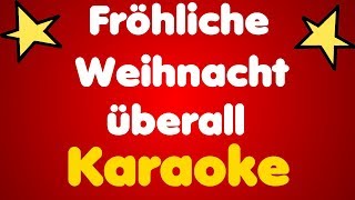 Fröhliche Weihnacht überall • Karaoke [upl. by Adamo633]