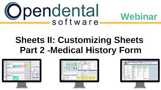 Open Dental Webinar Sheets II Customizing Sheets Part 2 Medical History Form [upl. by Immat]