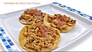 Receta Tostadas de atún con queso [upl. by Yebot]