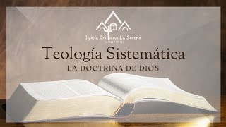 2TEOLOGÍA SISTEMÁTICA  DOCTRINA DE DIOS [upl. by Eruza]