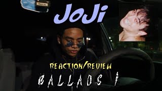 JOJI  BALLADS 1 FIRST REACTIONREVIEW [upl. by Llertnom]