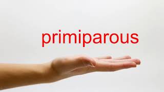 How to Pronounce primiparous  American English [upl. by Tterrag]