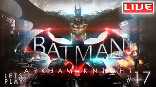 Batman  Arkham Knight  Lets Play  Part 17 [upl. by Isabeau539]