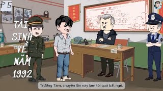 Tái sinh về năm 1992  P5 NHÀN Vietsub [upl. by Eagle]