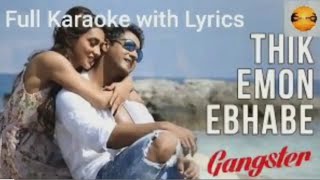 Karaoke  Thik Emon Evabe Full Song Karaoke with Lyrics  O konna  Gangster  Arijit Singh [upl. by Tacye]