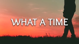 Julia Michaels ‒ What A Time Lyrics ft Niall Horan [upl. by Janeva]