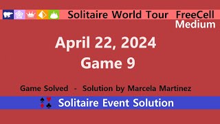 Solitaire World Tour Game 9  April 22 2024 Event  FreeCell Medium [upl. by Nesral]