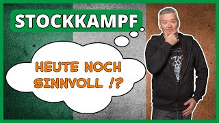 Stockkampf im 21 Jahrhundert Verlorene Zeit oder sinnvoll für Alltag und Selbstverteidigung [upl. by Erialc]