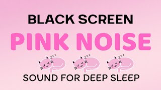 PINK NOISE BLACK SCREEN  Sound for deep sleep  10 Hours [upl. by Lraep]