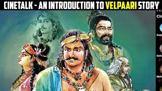 வேள்பாரி ஓர் அறிமுகம்  Velpaari Story Discussion  Episode1  An Introduction [upl. by Lukey]