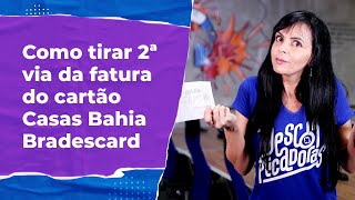 2ª Via da Fatura do Cartão Casas Bahia Bradescard [upl. by Linden799]