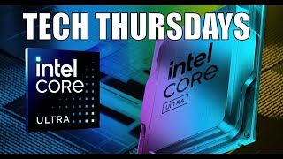 Tech Thursdays  Ep68  Intel Arrow Lake Battlemage More RMA 14th and 13th Gen drama [upl. by Tien483]