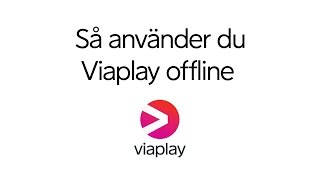 Så använder du Viaplay offline [upl. by Kammerer]