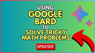 How to Use Google Bard to Solve Tricky Math Problems [upl. by Morissa615]