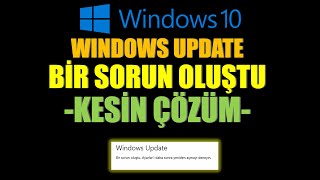 Windows 10 Windows Update Bir Sorun Oluştu Hatasının Çözümü [upl. by Diskin724]