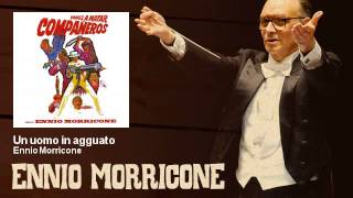 Ennio Morricone  Un uomo in agguato  Vamos a Matar Compañeros 1970 [upl. by Mathia92]