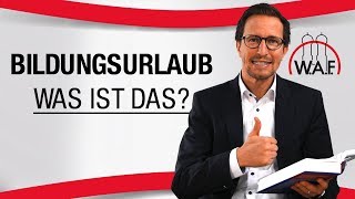 Was ist Bildungsurlaub Wer hat Anspruch auf Bildungsurlaub  Betriebsrat Video [upl. by Kinemod600]