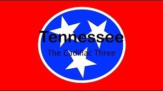 Tennessee The Cadillac Three Lyrics [upl. by Kellyn]