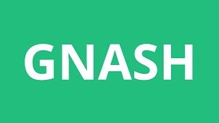 How To Pronounce Gnash  Pronunciation Academy [upl. by Ahseym275]